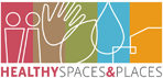 Healthy Spaces & Places